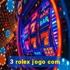 3 rolex jogo com